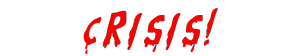 Crisis